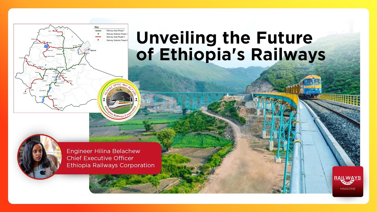 Unveiling the Future of Ethiopia's Railways