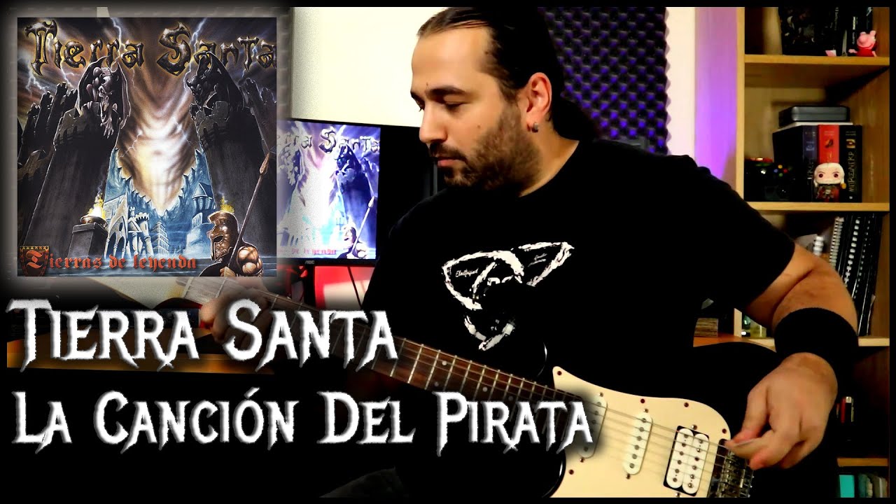 La Cancion Del Pirata - Tierra Santa (Guitar Playthrough - 2021)