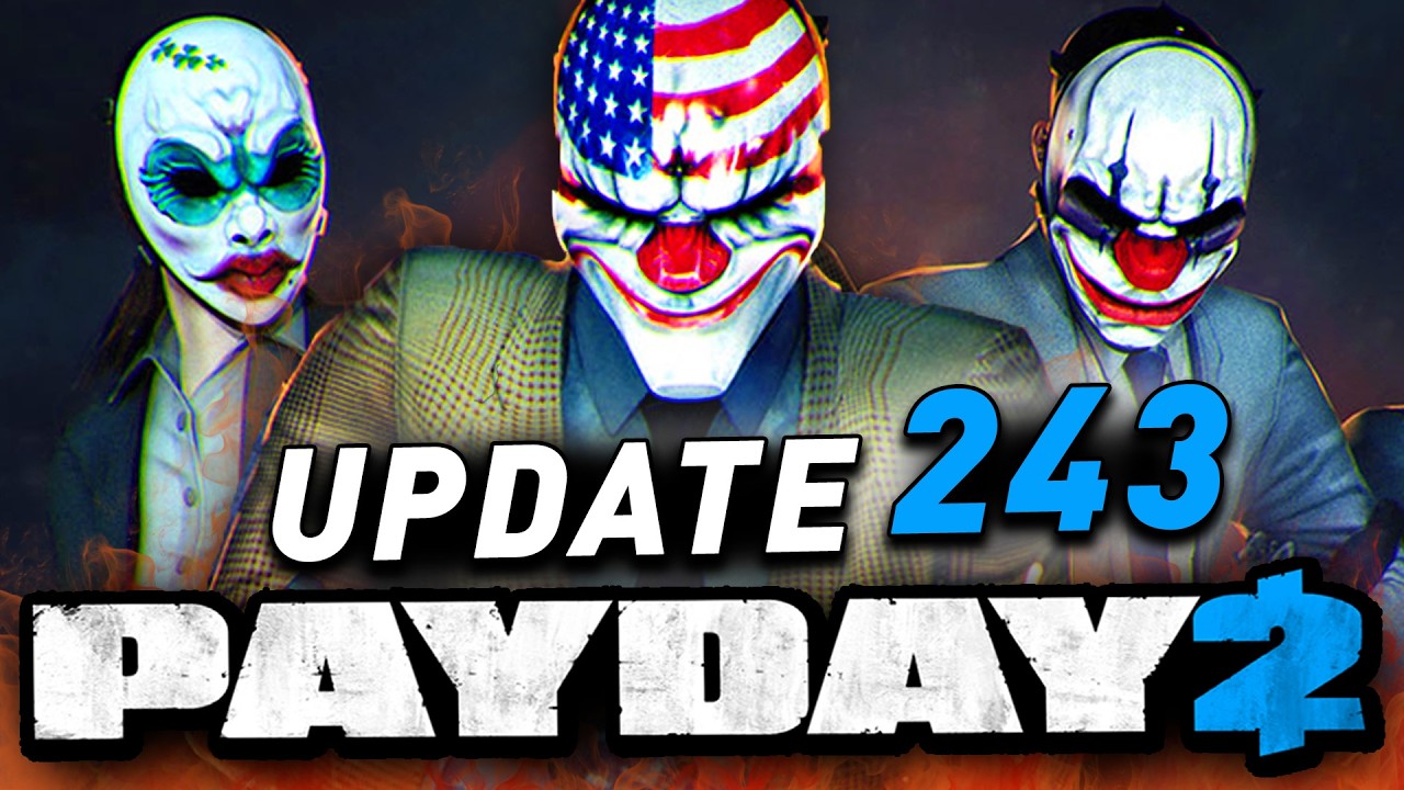 Новая команда разработчиков PAYDAY 2 продолжает выпускать игру (Обновление 243)