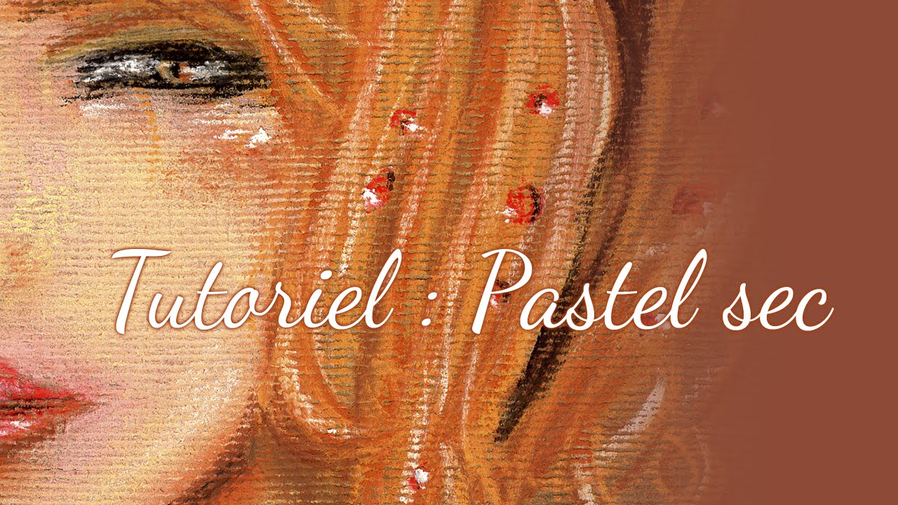 Tutoriel : Technique du pastel sec