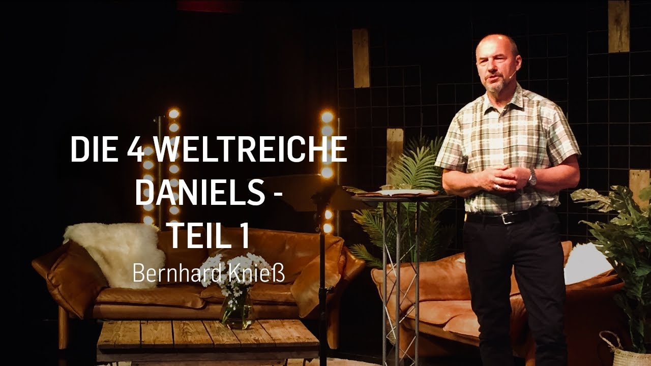 Daniels Prophetie der 4 Weltreiche Teil 1 - Bible Study | Bernhard Knie&szlig;