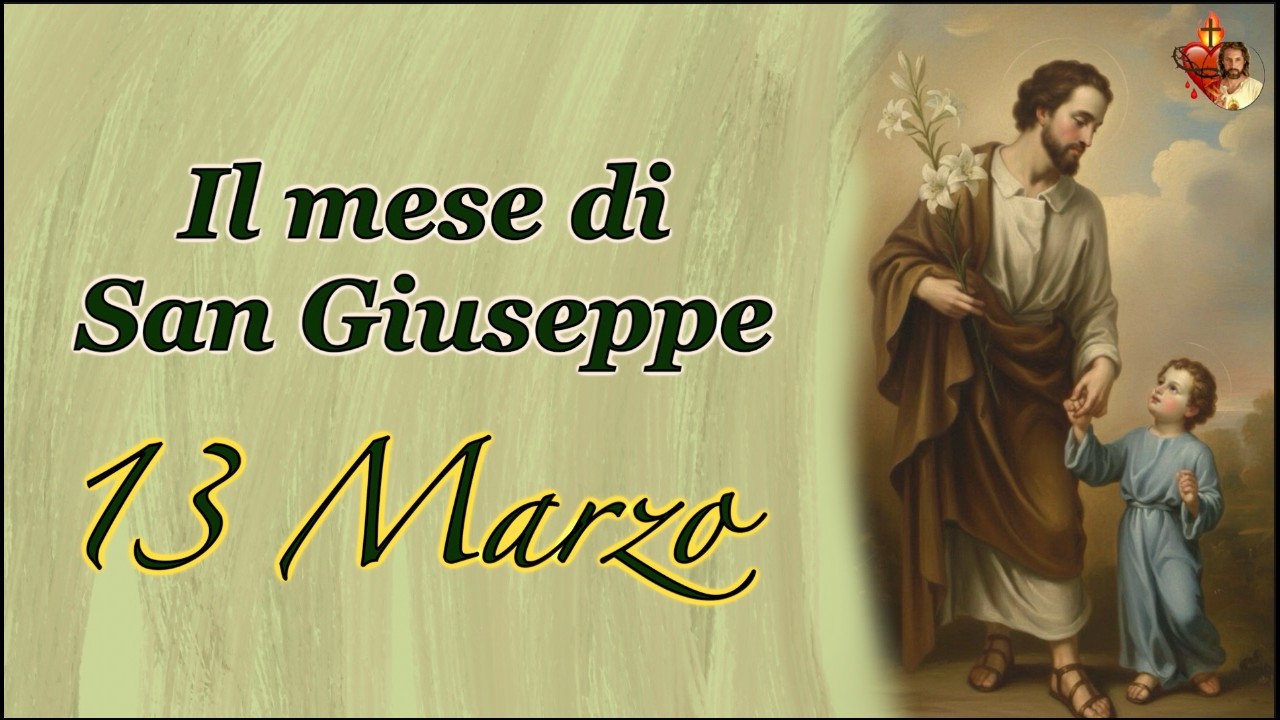 Il mese di San Giuseppe -  13 Marzo