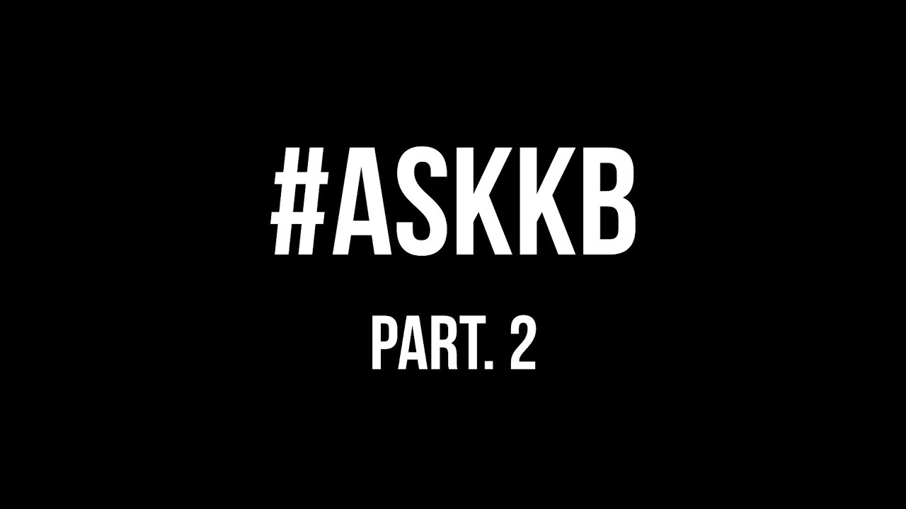 #ASKKB PT.2 @KBURTON_25