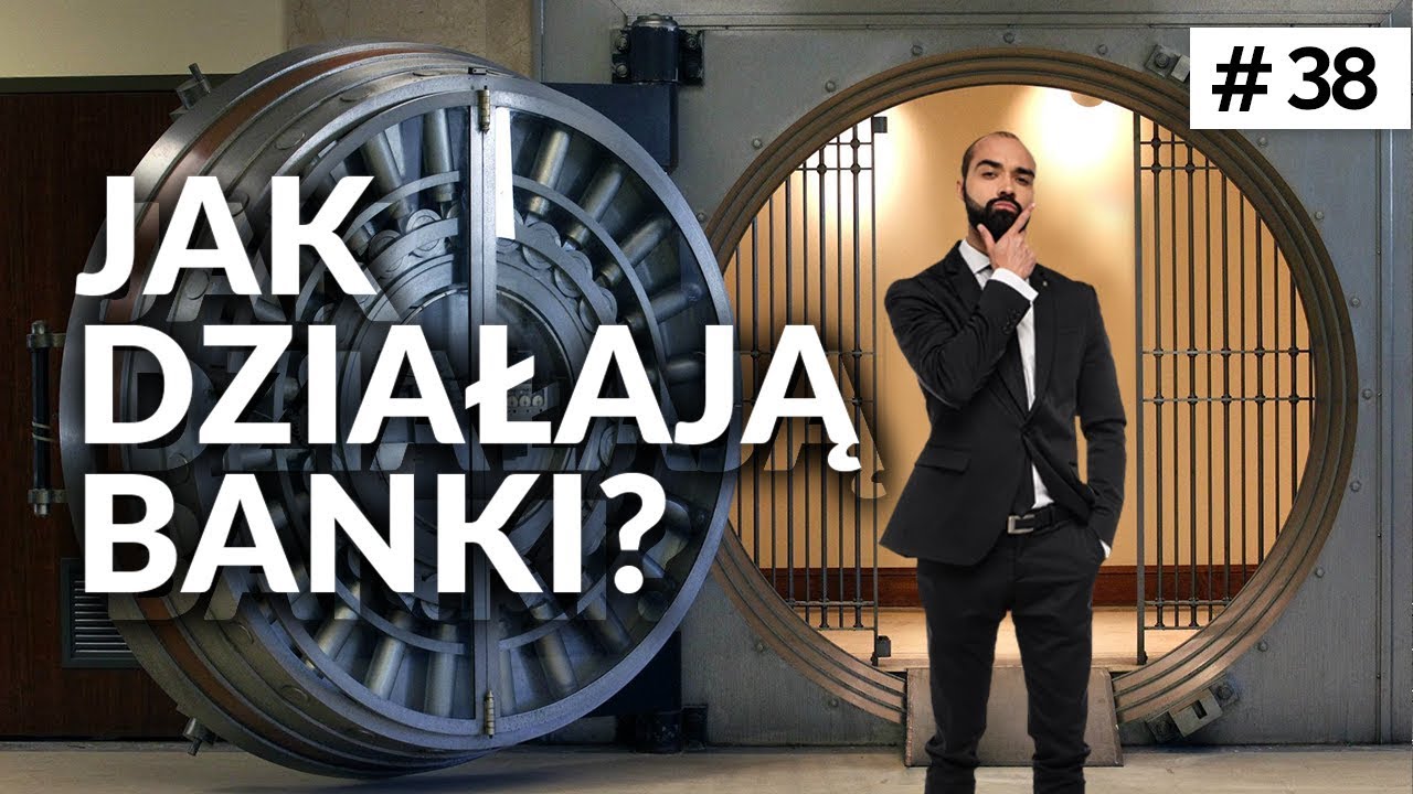 JAK DZIAŁAJĄ BANKI ?