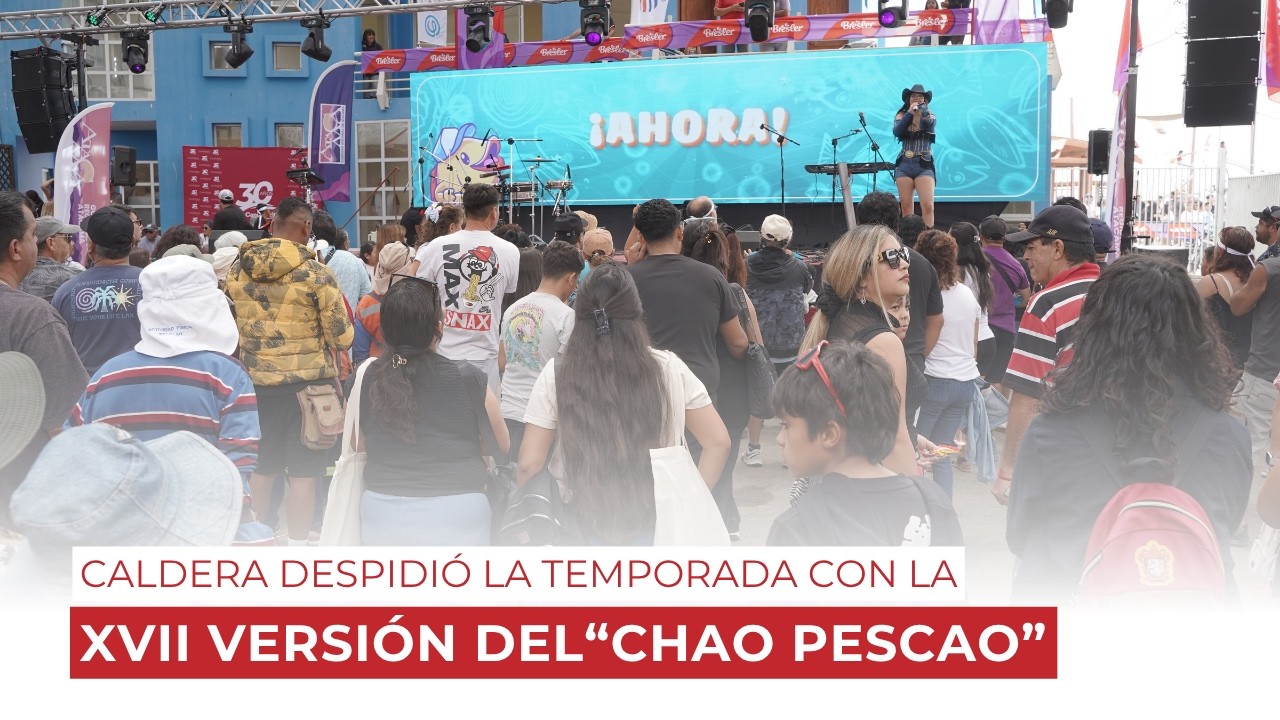 Caldera despidi&oacute; el verano con su tradicional &ldquo;Chao Pescao