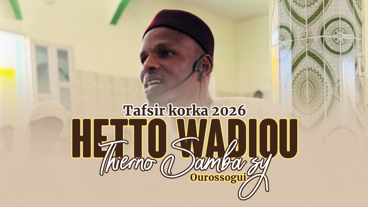Wattou hakkilé é wadjiou Thierno Samba sy Ourossogui | Ramadan 2026