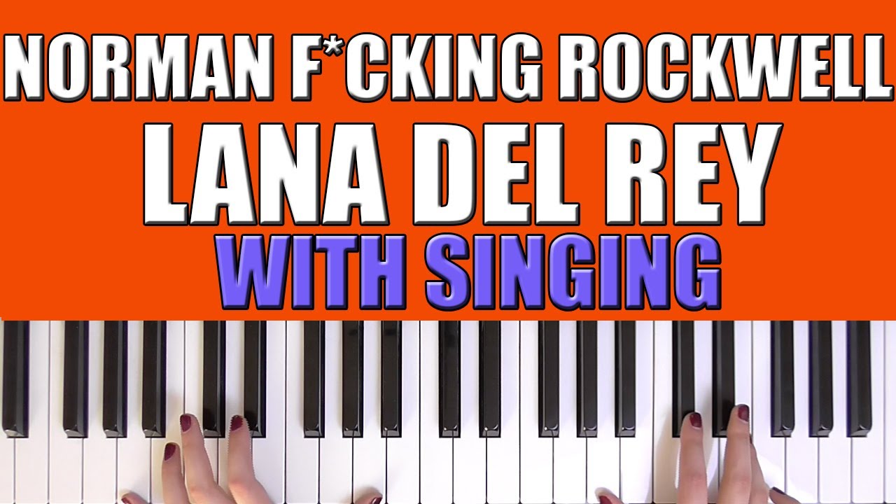 HOW TO PLAY: NORMAN F*CKING ROCKWELL - LANA DEL REY