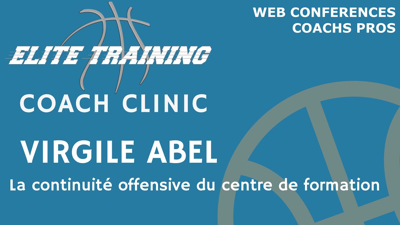 Elite training Coach Clinic 2020 - Virgile Abel: Projet de continuité offensive
