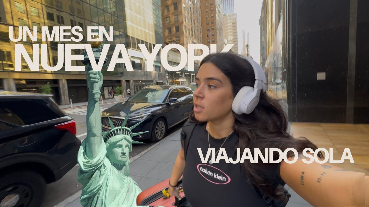 Mi primer viaje SOLA: un MES estudiando en Nueva York 🗽 