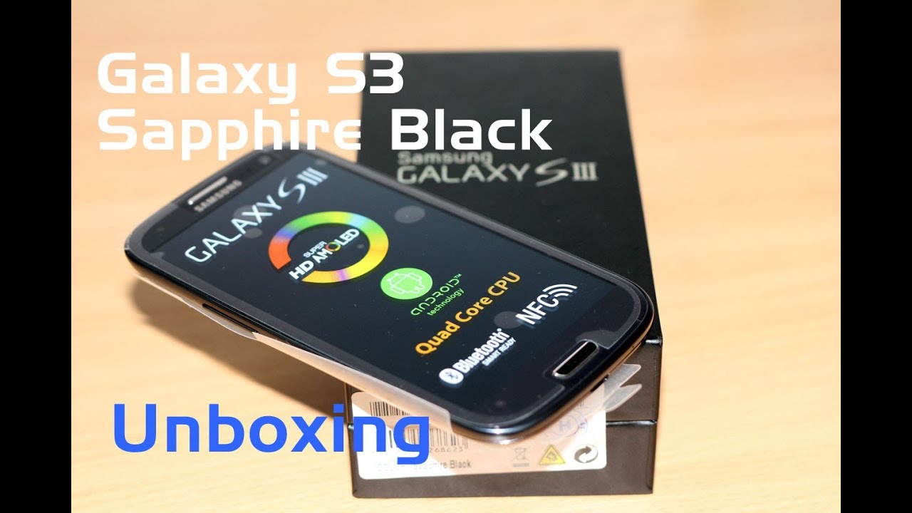 Samsung Galaxy S3 Sapphire Black Unboxing