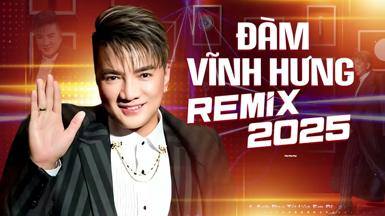 Đàm Vĩnh Hưng Remix Mới Nhất - Tuyển Tập Những Bài Hát Nhạc Trẻ Remix Hay Nhất của Đàm Vĩnh Hưng