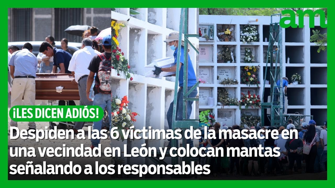 Despiden a las 4 mujeres y los 2 bebés que murieron en la masacre de una vecindad en León