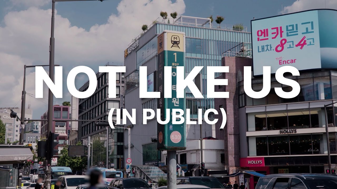 Not Like Us (IN PUBLIC) (South Korea version)