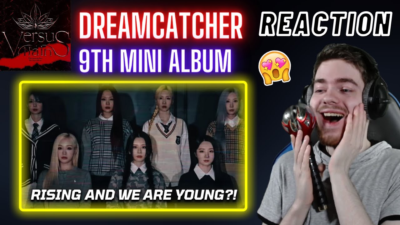 Dreamcatcher - 9th Mini Album 'VillainS' | REACTION + REVIEW