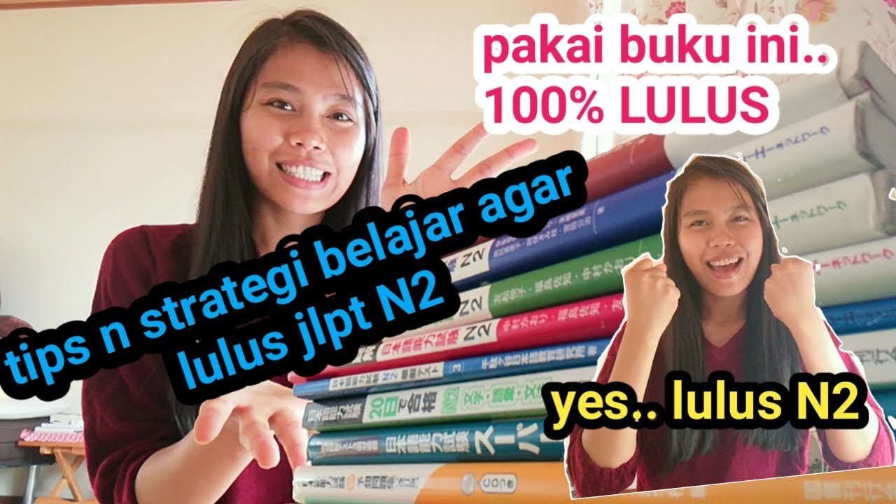 Tips dan strategi belajar lulus ujian jlpt  N2 bahasa jepang