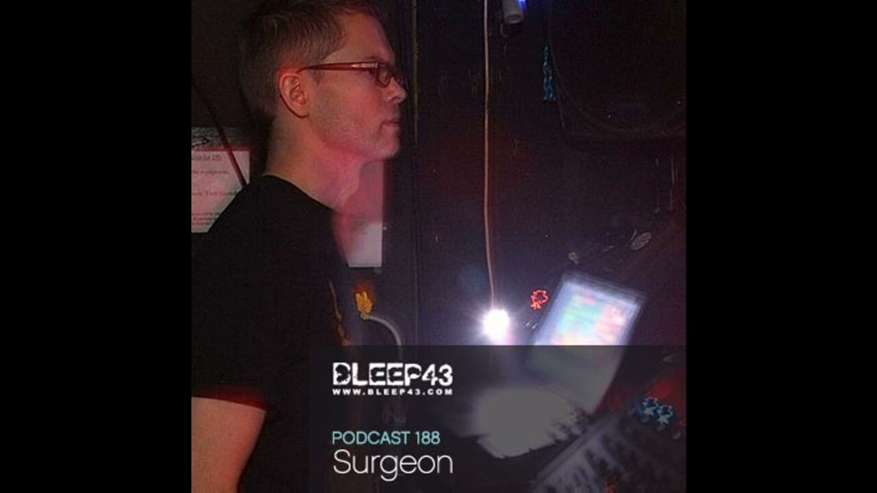 Bleep43 Podcast 188 - Surgeon