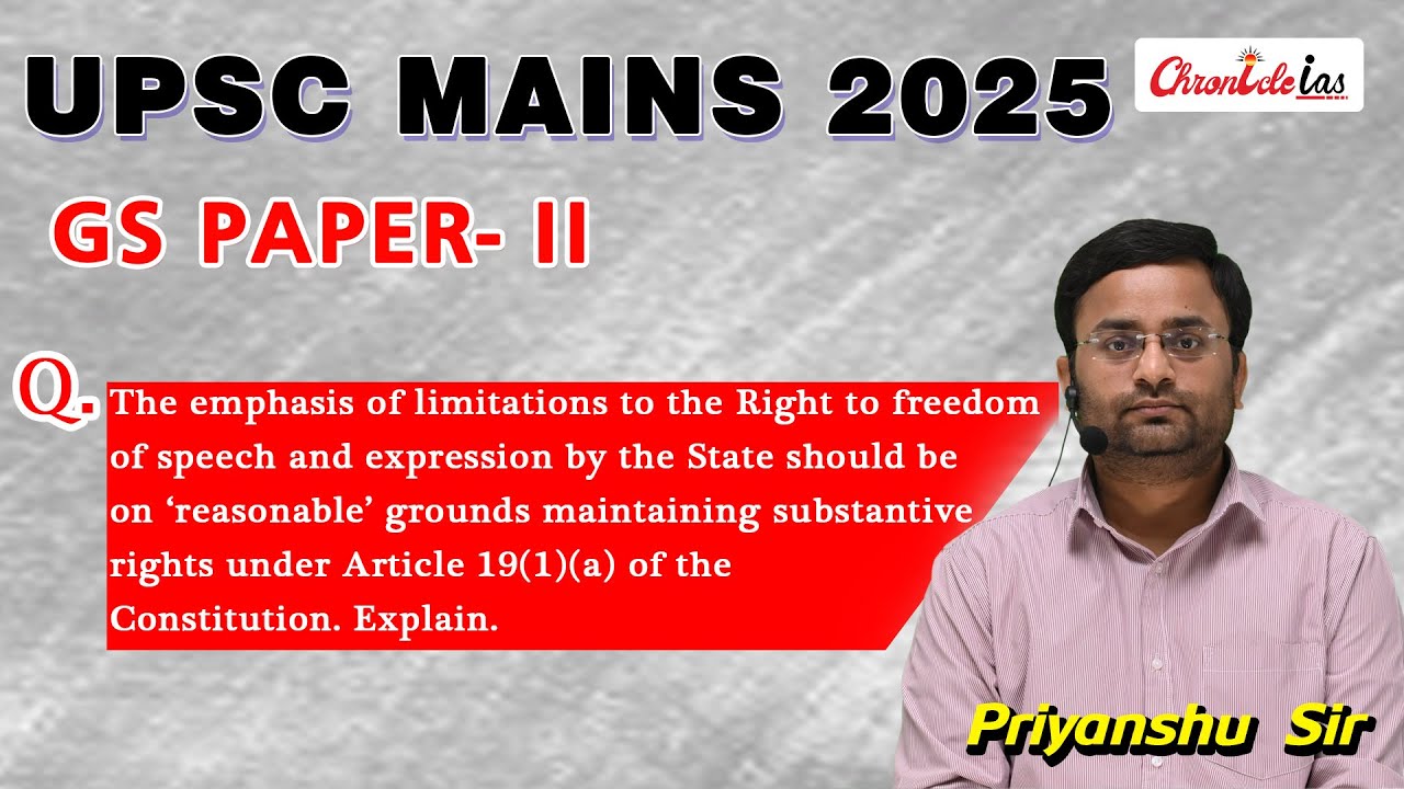 UPSC Mains 2025 | GS Paper 2 | Article 19(1)(a) | Reasonable Restrictions on Freedom of Speech