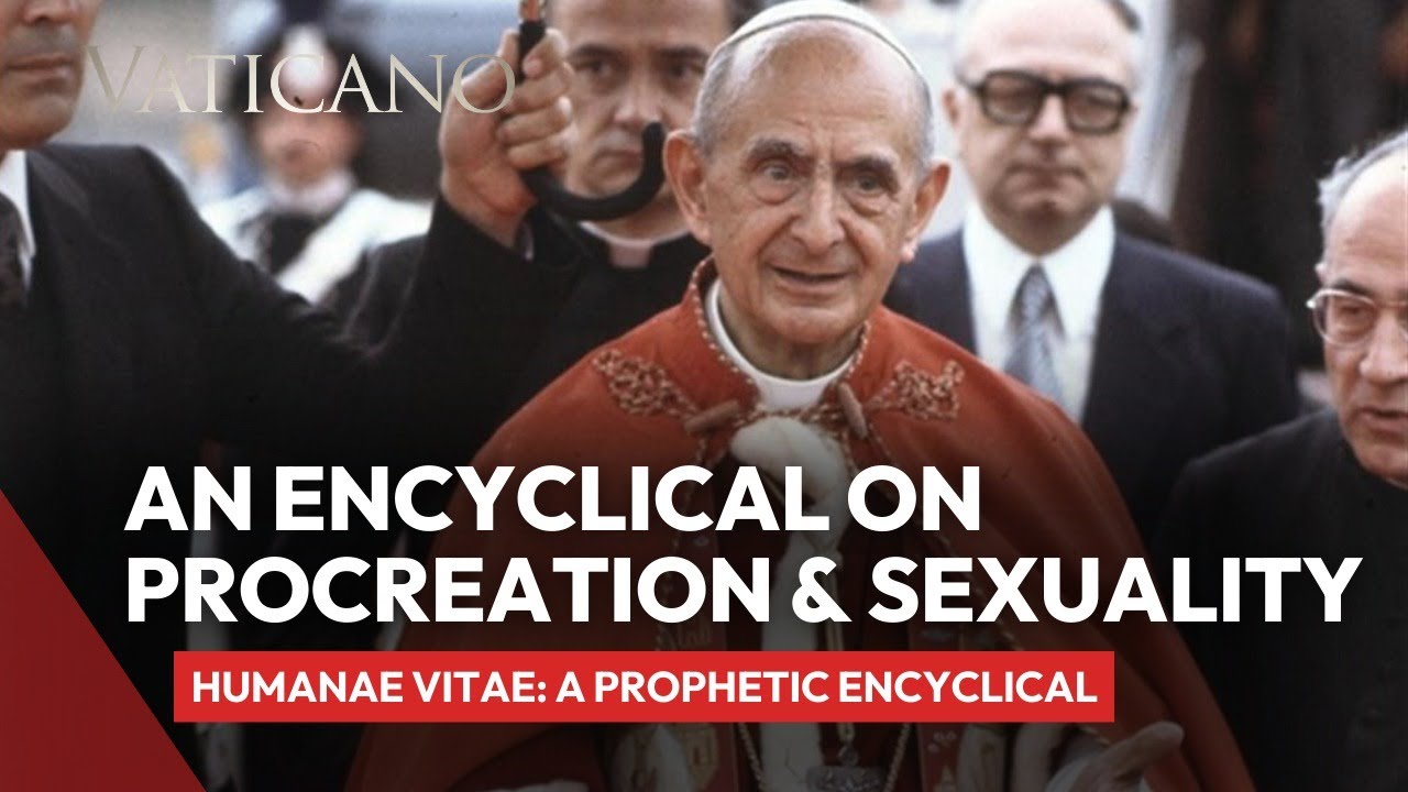 Discovering Humanae Vitae's Prophecy on Sexuality and Procreation