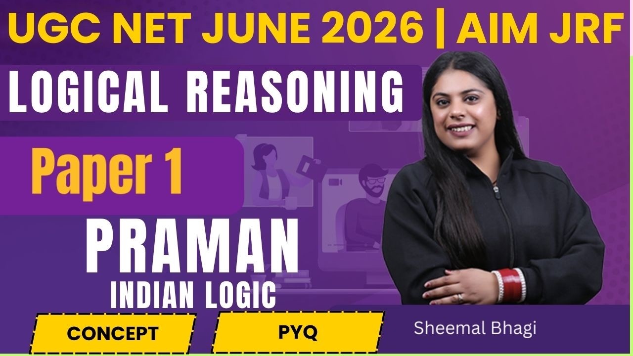 UGC NET JUNE 2026 Paper 1 TYPES OF PRAMAN- INDIAN LOGIC | LOGICAL REASONING BY Sheemal MAM #ugcnet
