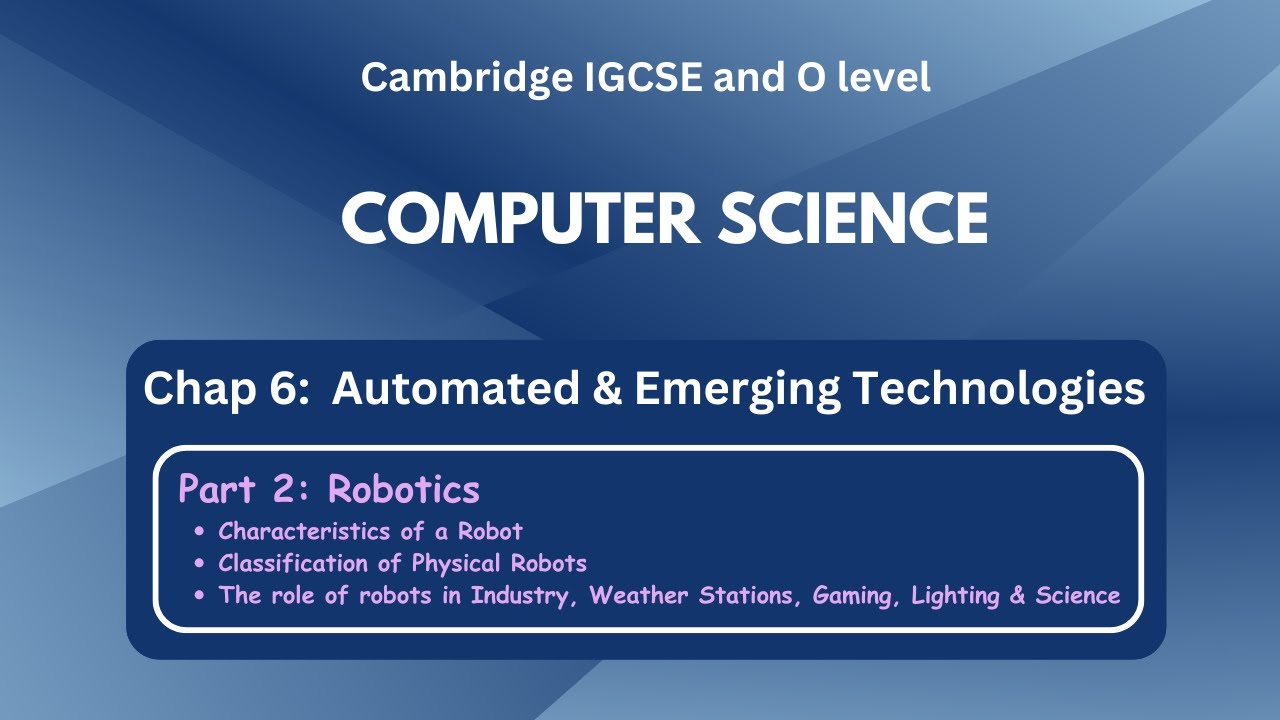 IGCSE Computer Science - Automated & Emerging Technologies: Robotics - C6