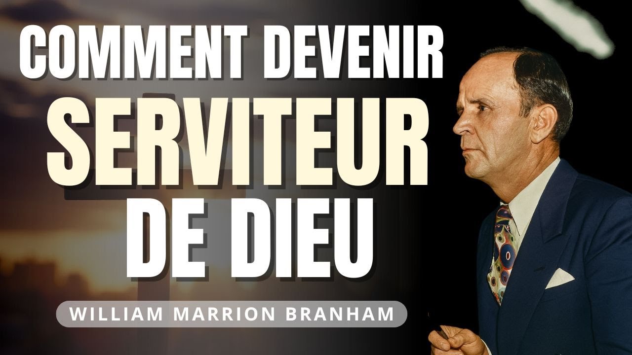 Comment Dieu transforme un homme ordinaire en serviteur Puissant - William Branham