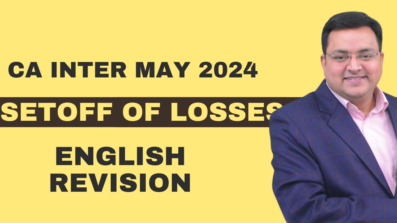Setoff of Losses | English | CA Inter Sep 2024 Revision