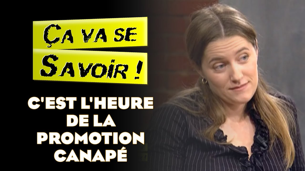 C'est l'heure de la promotion canapé  - Ça va se savoir
