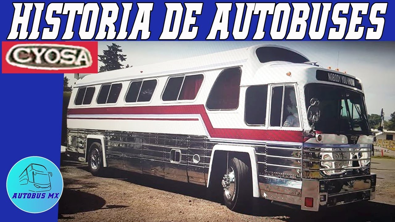 Historia de autobuses CYOSA Carrocer&iacute;as y Omnibuses S.A. de Puebla, M&eacute;xico Los Parlor Mexicanoss