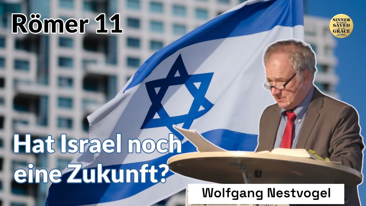 Teil 8: Auslegung Römer 11 | Wolfgang Nestvogel @beg-hannover3226          #RömerSeminar