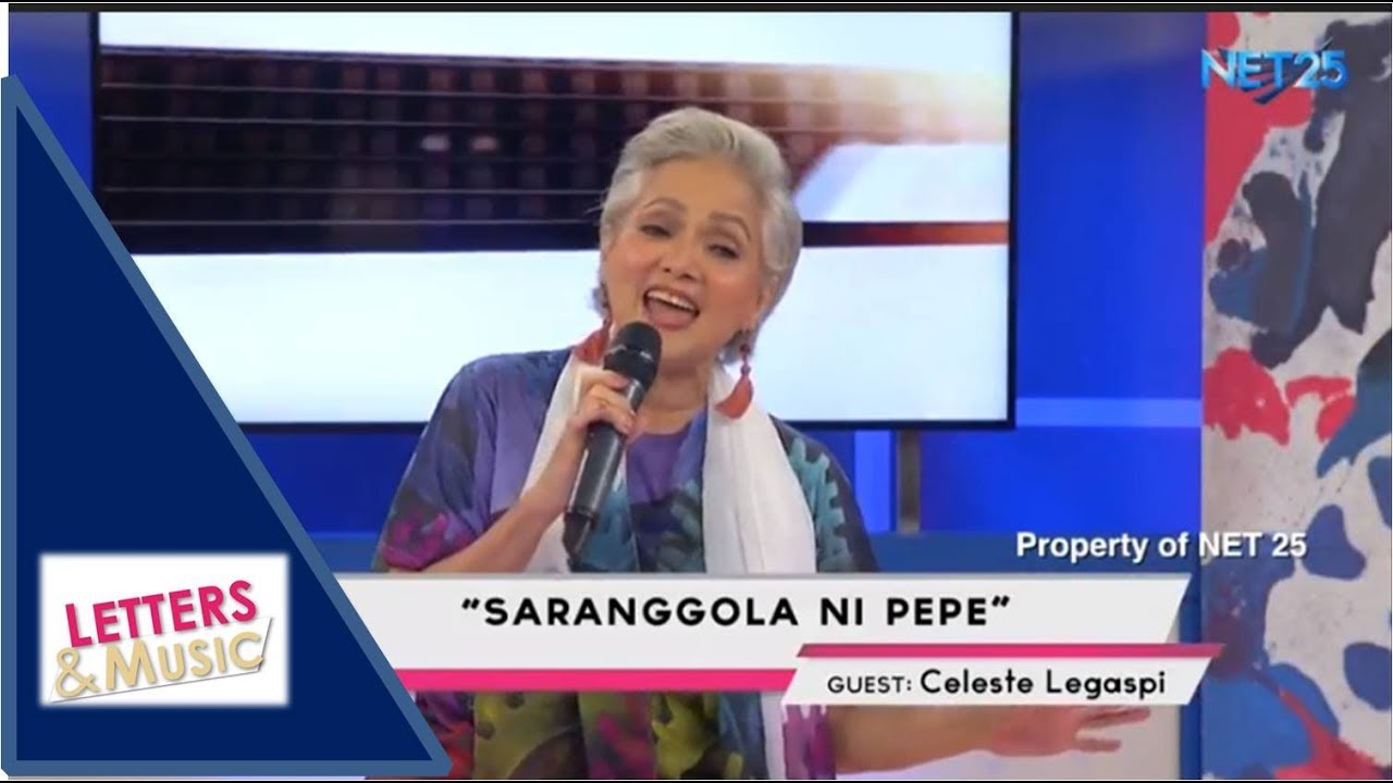 CELESTE LEGASPI - SARANGGOLA NI PEPE (NET25 LETTERS AND MUSIC)