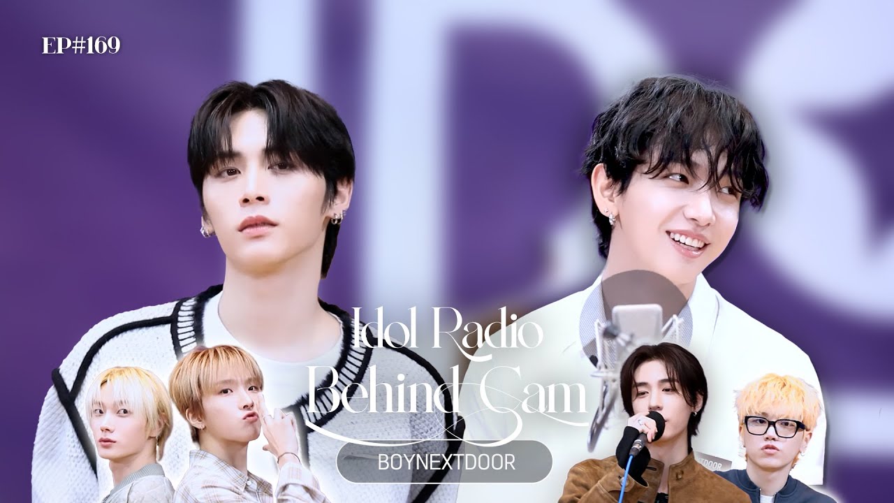 (ENG)Hollywood가 따로 없다🫢 한탕하고 간 보넥도🌪️ 레디 Action🎬| BOYNEXTDOOR | 아이돌 라디오 비하인드(IDOL RADIO BEHIND) EP#169