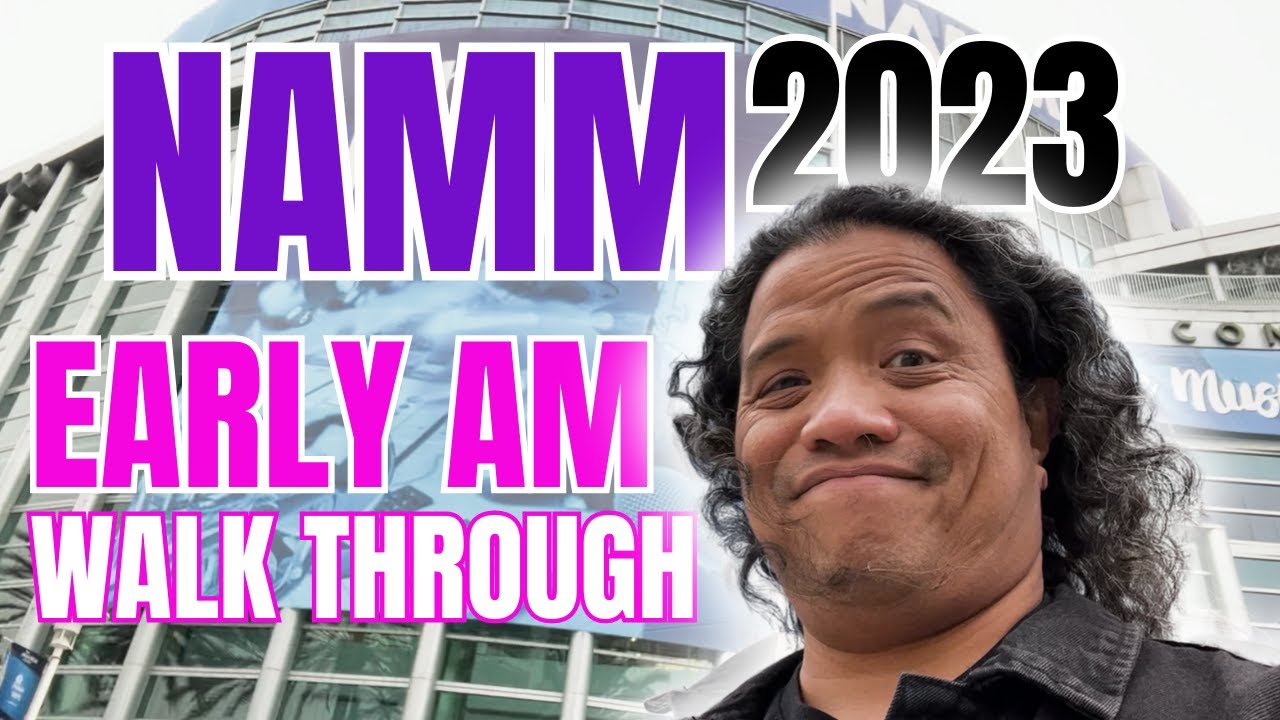 NAMM 2023: Early Morning Walk Through! 