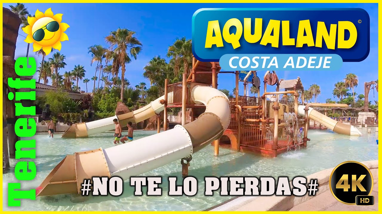 Aqualand Costa Adeje ,Tenerife  💦NO TE LO PUEDES PERDER💦