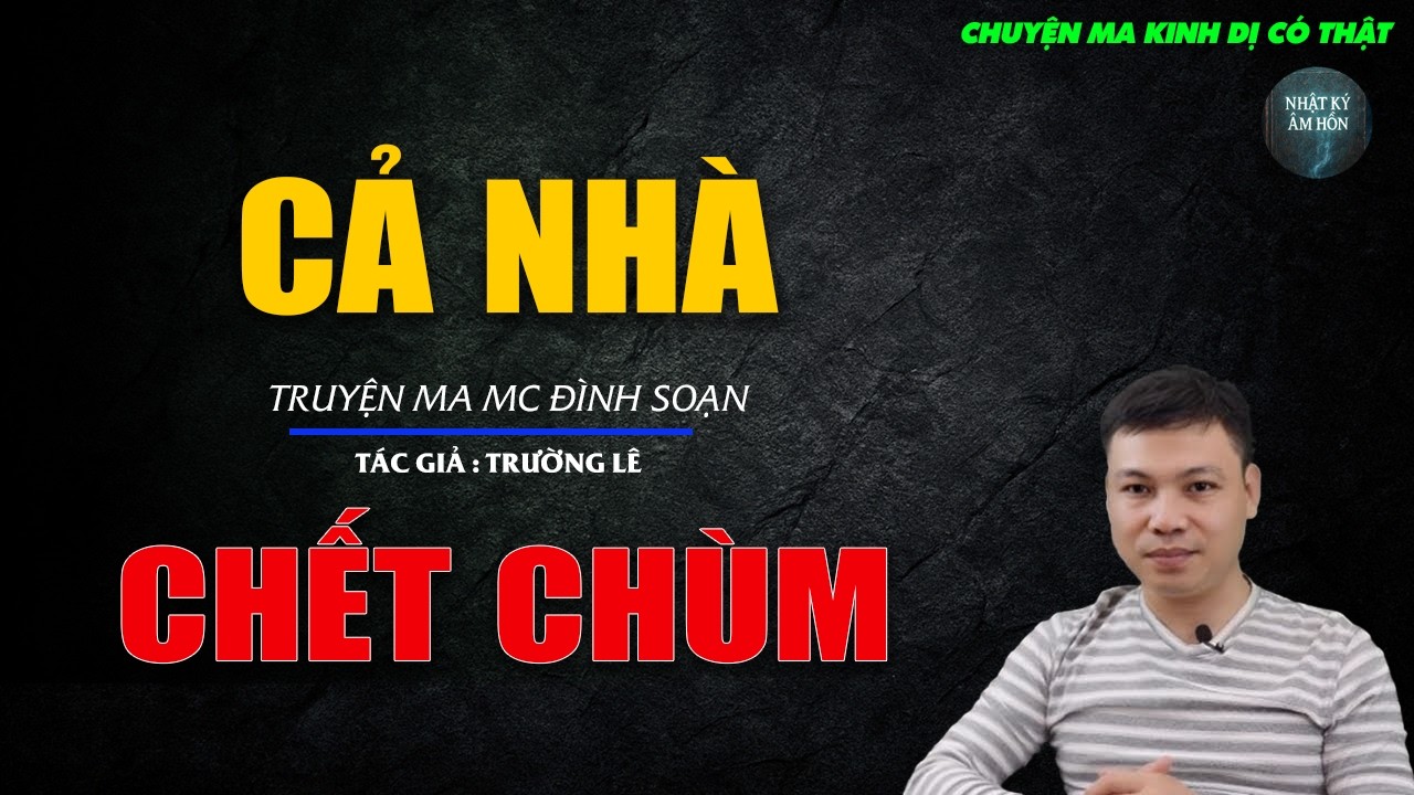 Truyện Ma Đình Soạn - CẢ NHÀ CHẾT CHÙM | Chuyện Ma Kinh Dị Hay Nhất 2026