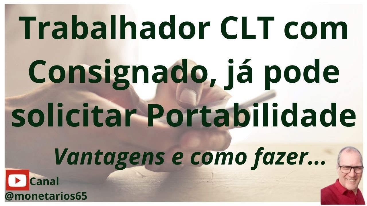 COMO SOLICITAR A PORTABILIDADE DO EMPRÉSTIMO CONSIGNADO? Governo libera a transferência via CTPS