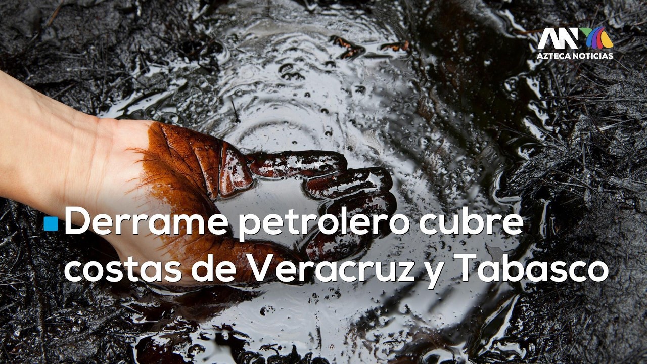 Derrame petrolero cubre costas de Veracruz y Tabasco mientras Pemex niega responsabilidad