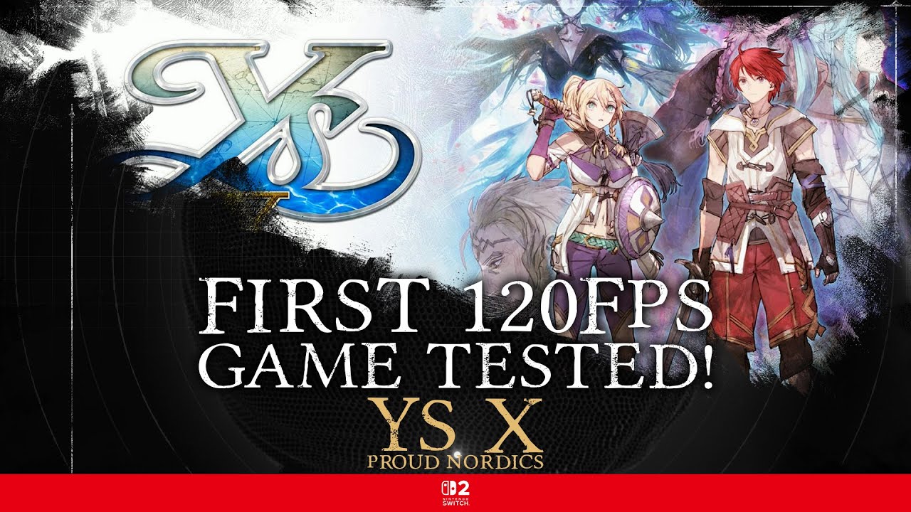 Ys X Proud Nordics - First 120fps Switch 2 Game Tested!