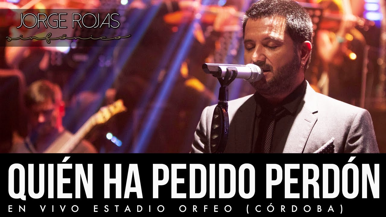 Jorge Rojas - Quién Ha Pedido Perdón | En Vivo Estadio Orfeo Córdoba
