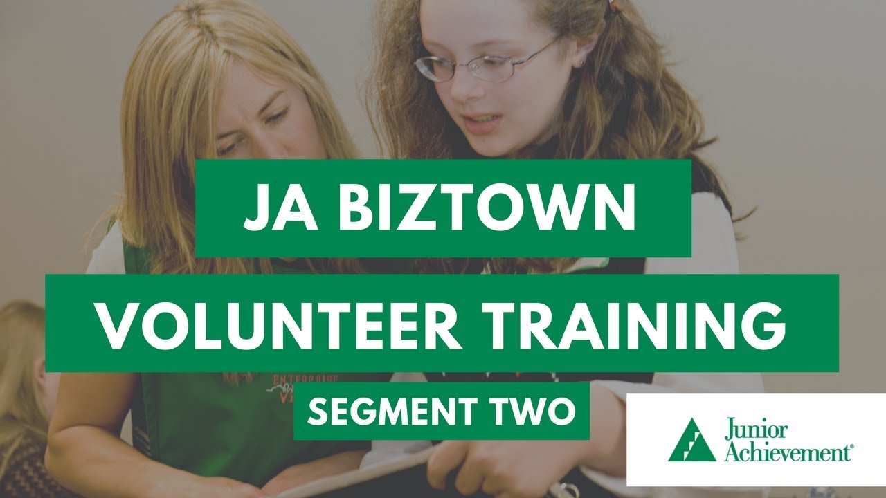 JA BizTown Volunteer Training | Segment Two