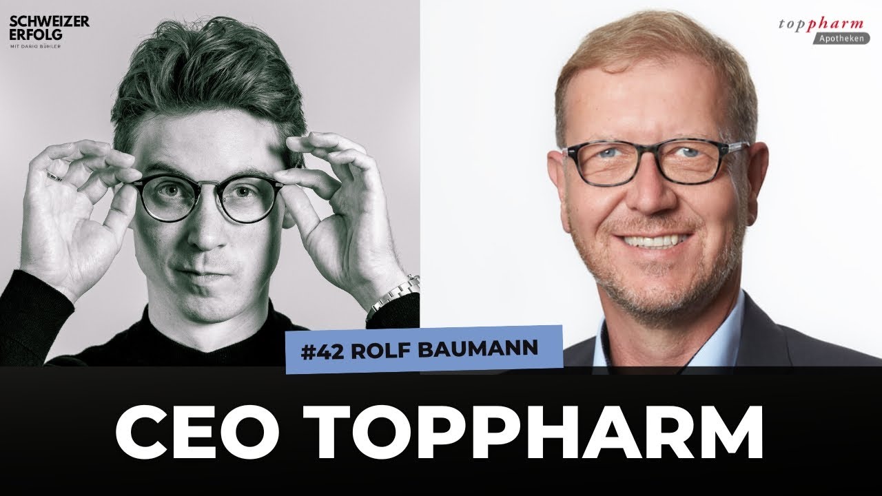 TopPharm CEO - Rolf Baumann | Branchenwechsel, Apothekenwelt, Unternehmertum, Schweizer Erfolg