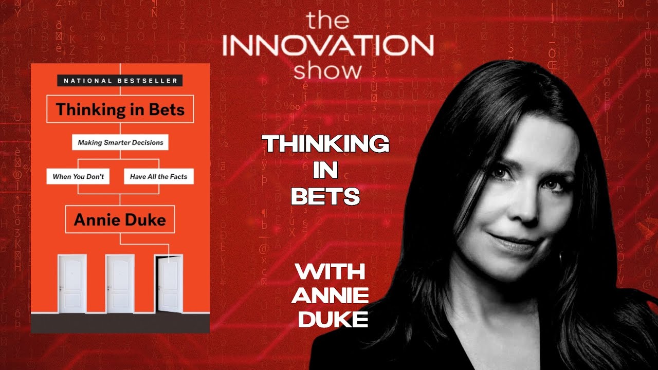 Annie Duke  - Thinking in Bets