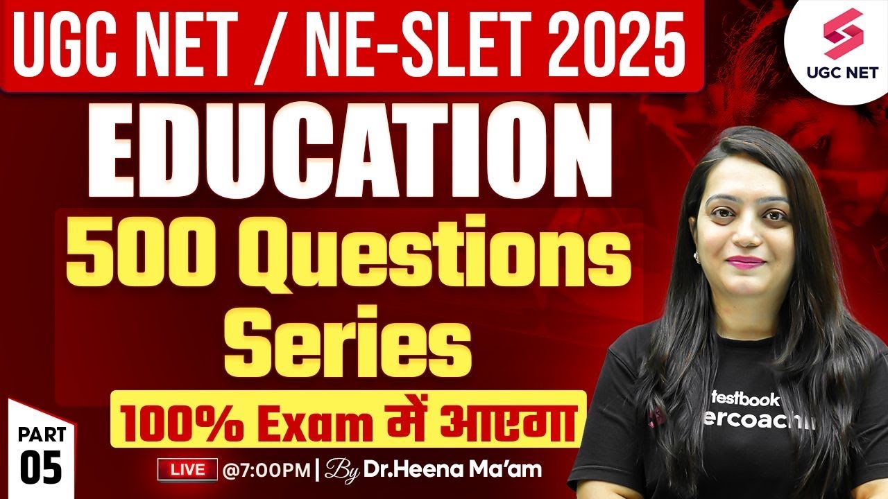 UGC NET & NESLET Education Questions #5 | UGC NET/NE SLET Education Paper 2 By Heena Ma'am