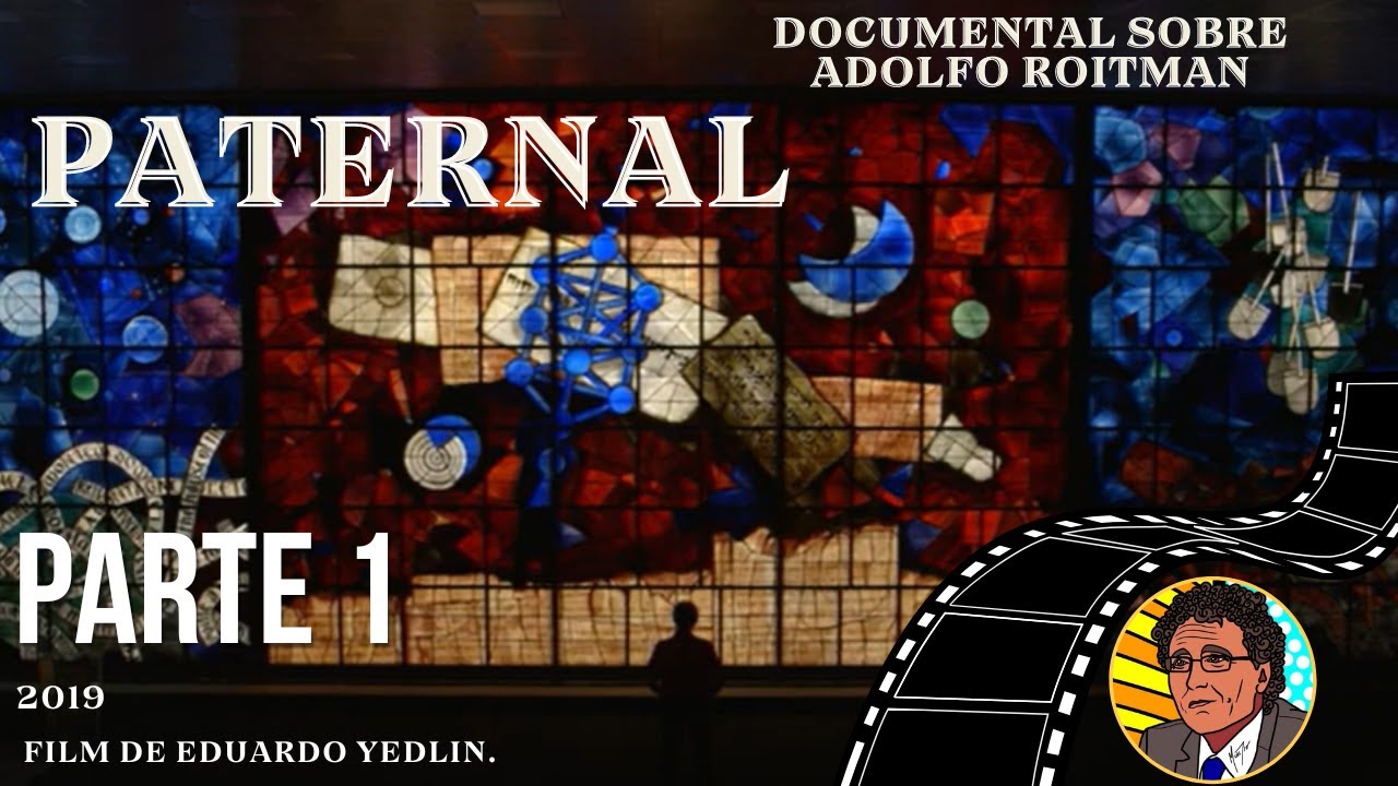 Paternal: Pel&iacute;cula Documental sobre Adolfo Roitman (Parte 1)