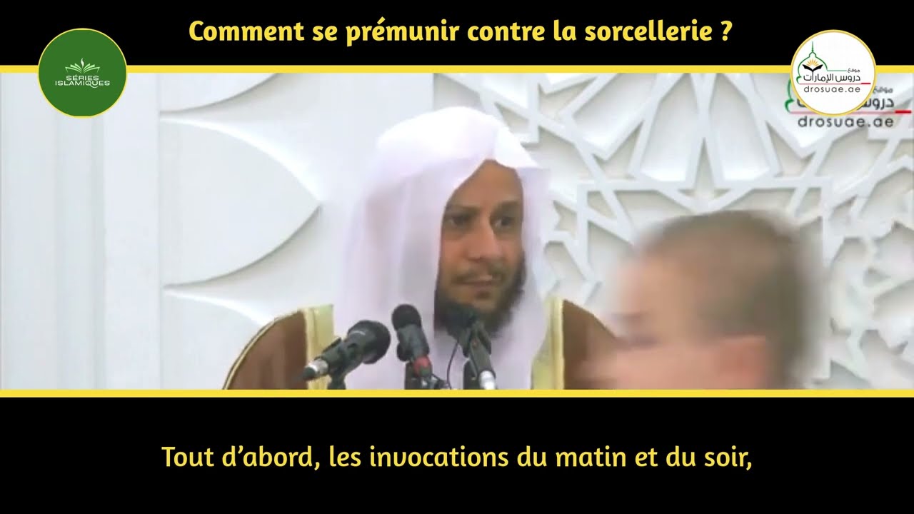 Comment se prémunir contre la sorcellerie ? - Cheikh Aziz Farhan Al Inazi