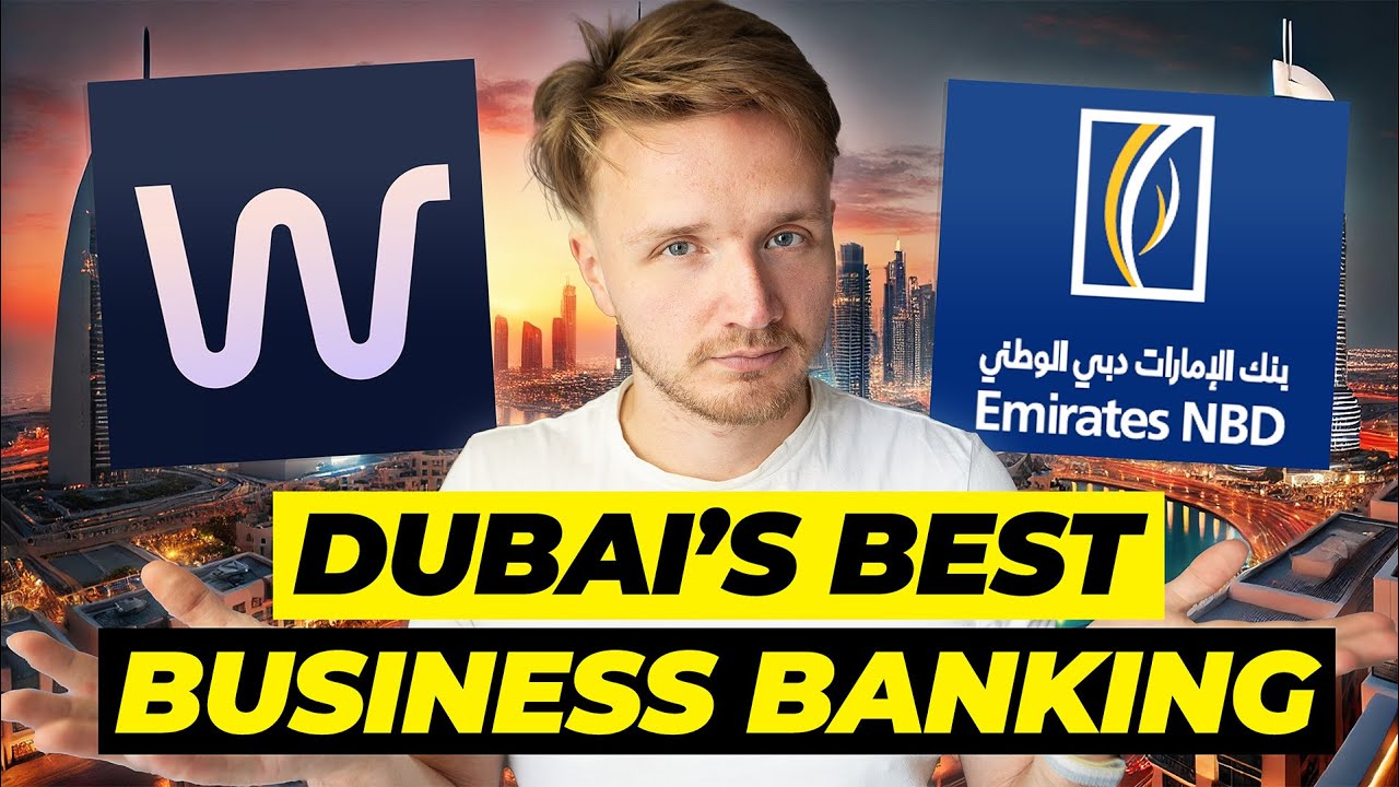 Business Banking in Dubai 🇦🇪&nbsp;- FULL GUIDE