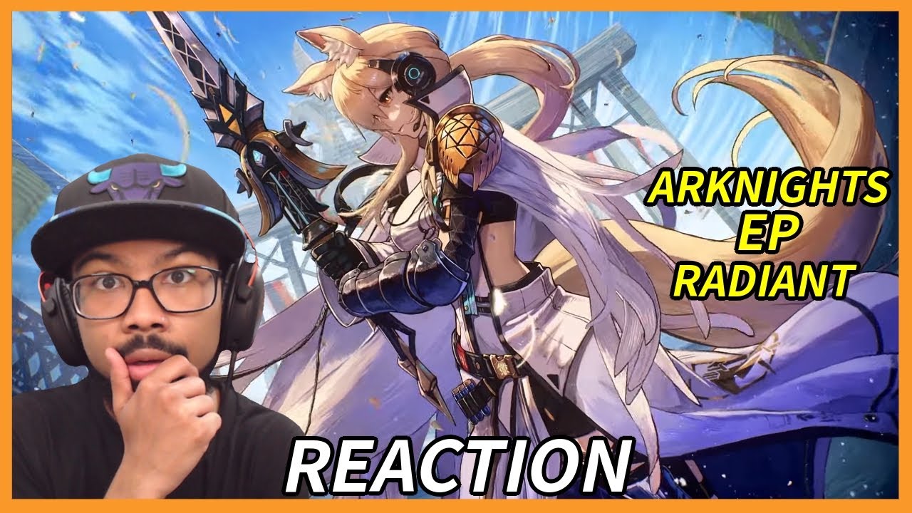NEW Arknights Player Reacts To Arknights EP Radiant