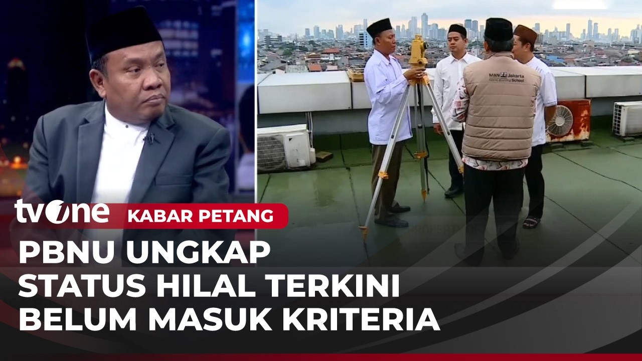 PBNU Sebut Hilal Masih Di Bawah Kriteria | Kabar Petang