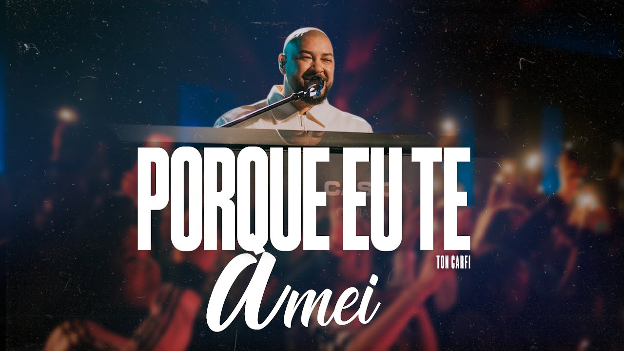 Ton Carfi - Porque Eu Te Amei (DVD Ton Carfi 20 Anos)