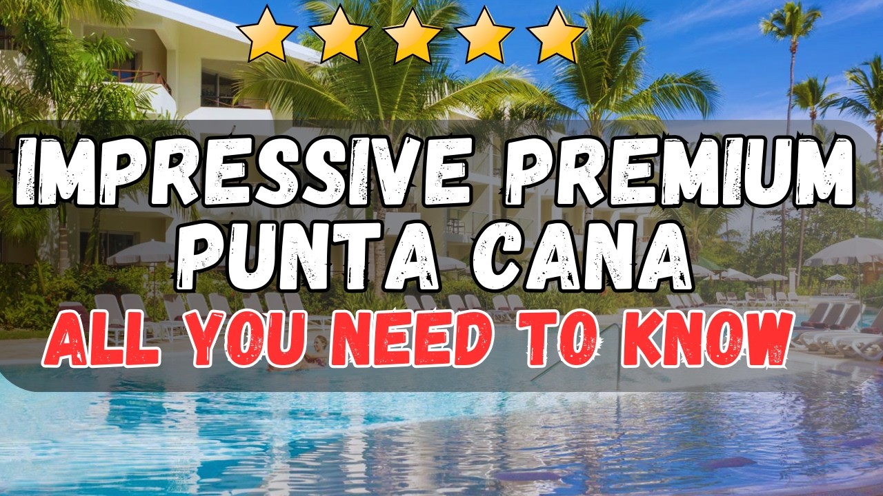 Impressive Premium Punta Cana Hotel Review: Luxury Rooms, Beach, and Amenities