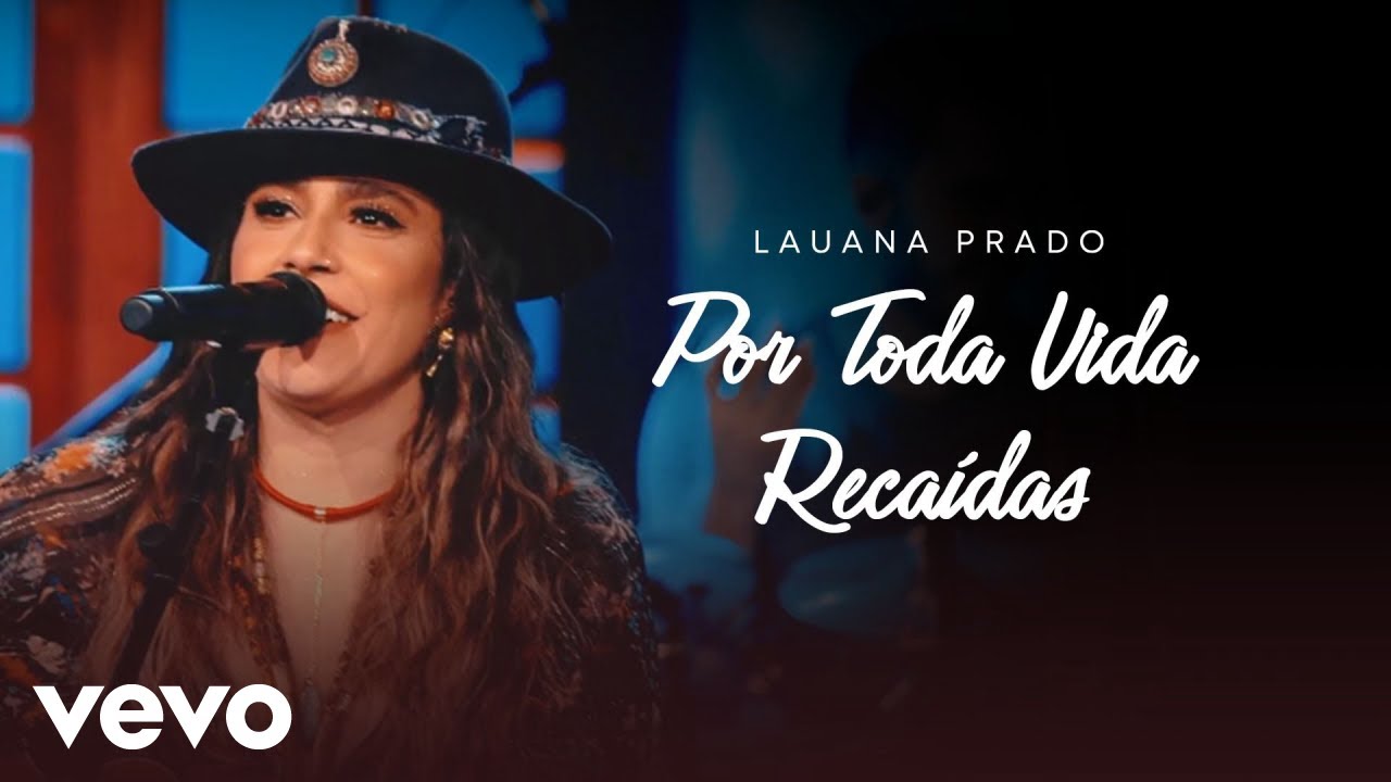 Lauana Prado - Por Toda Vida / Reca&iacute;das (Ao Vivo)